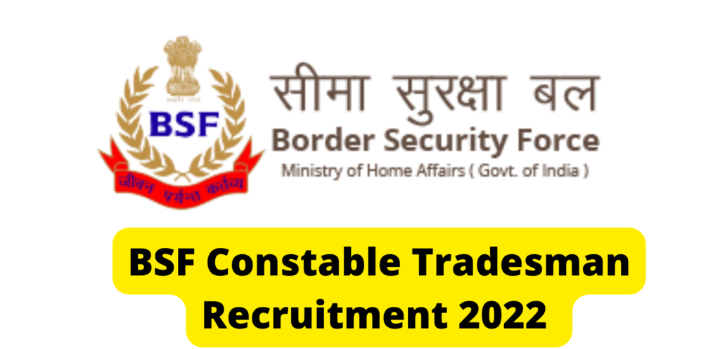 BSF Constable Tradesman Recruitment 2022 