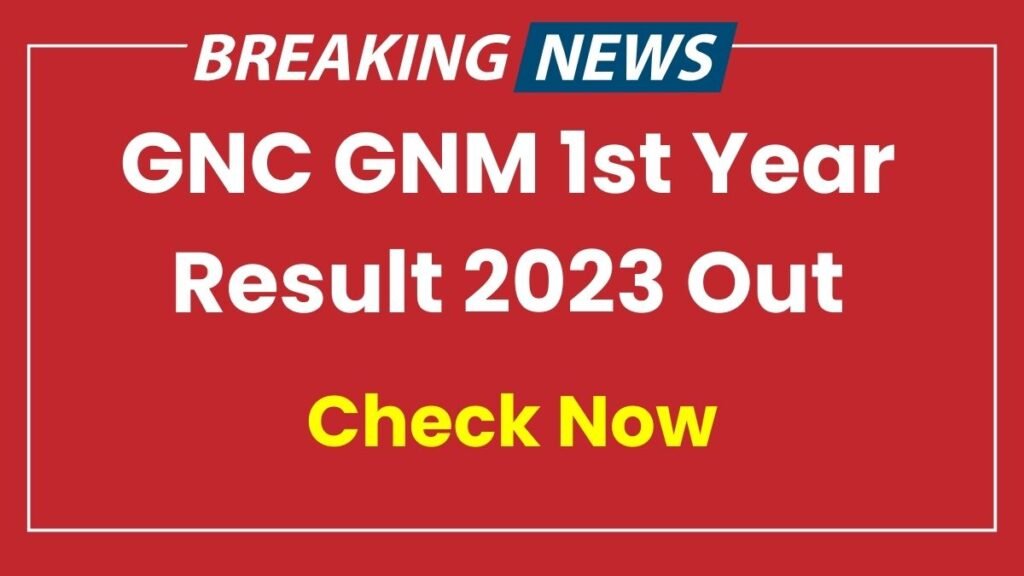 GNC GNM 1st Year Result 2023 