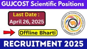 GUJCOST Scientific Positions Recruitment 2025